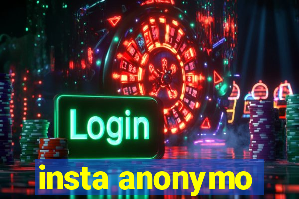 insta anonymo